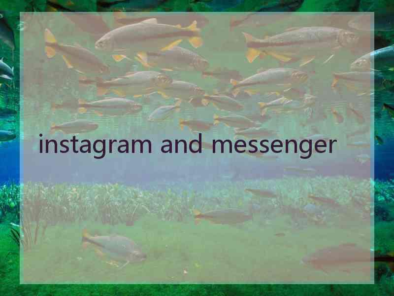 instagram and messenger